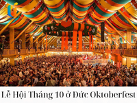 Lễ Hội Tháng 10 Ở Đức Oktoberfest: Những Điều Cần Biết