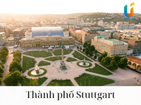Thành Phố Stuttgart – Thủ Phủ Bang Baden-Württemberg Có Gì?