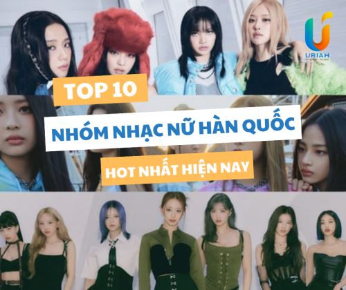 Top 10 Nhóm Nhạc Nữ Hàn Quốc Hot Nhất Hiện Nay