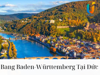 Bang Baden-Württemberg Tại Đức Có Gì Mà Giàu Có Như Vậy?